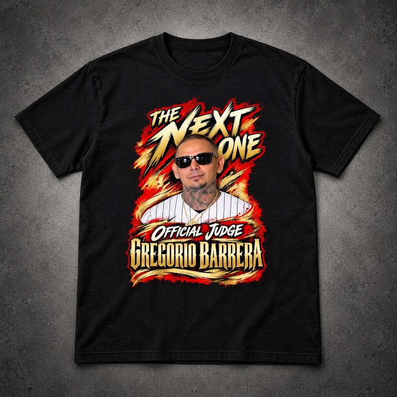 The Next One — Gregorio Barrera Judge T-Shirt