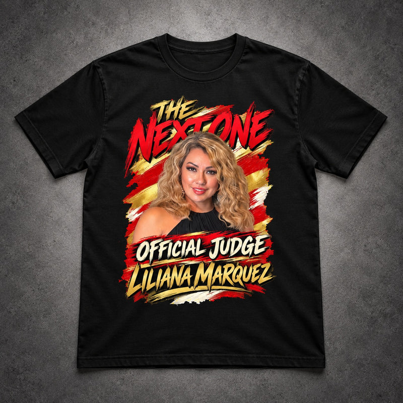 The Next One — Liliana Marquez Judge T-Shirt